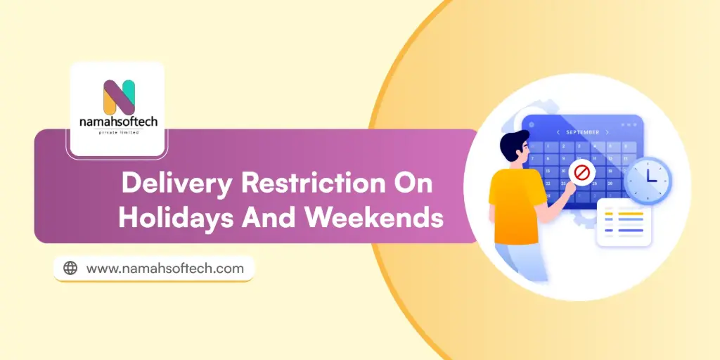 Delivery Restriction on Holidays and Weekends