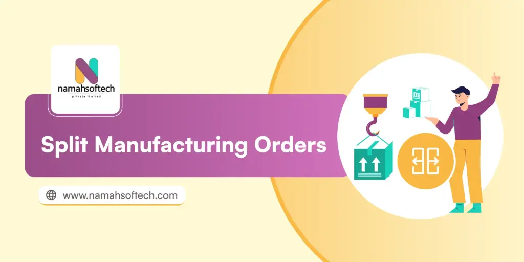 Split Manufacturing Orders