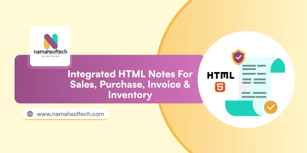 Integrated HTML Notes for Sales, Purchase, Invoice & Inventory