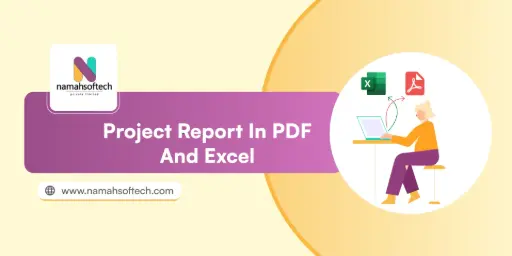 Project Report in PDF and Excel