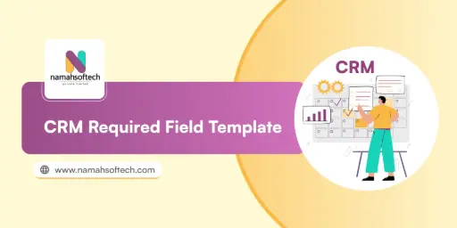 CRM Required Field Template