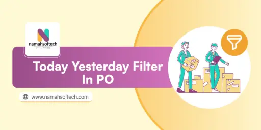 Today Yesterday filter in Purchase Order