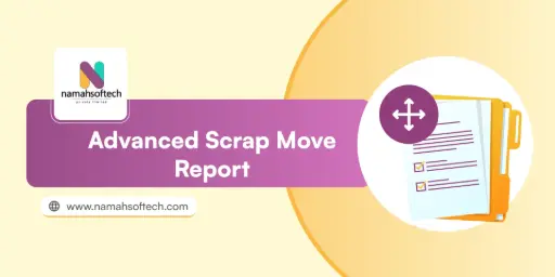 Advanced Scrap Move Report