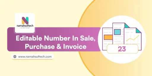 Editable Number in Sale, Purchase & Invoice