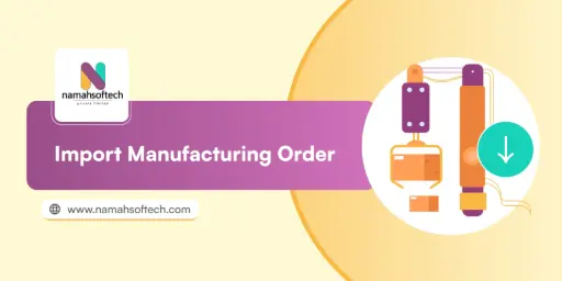 Import Manufacturing Orders