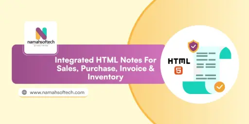 Integrated HTML Notes for Sales, Purchase, Invoice & Inventory